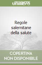 Regole salernitane della salute libro