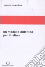 Un modello didattico per il latino libro