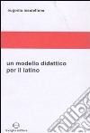 Un modello didattico per il latino libro