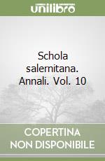 Schola salernitana. Annali. Vol. 10 libro