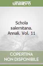 Schola salernitana. Annali. Vol. 11 libro