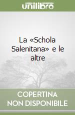 La «Schola Salenitana» e le altre