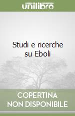 Studi e ricerche su Eboli libro