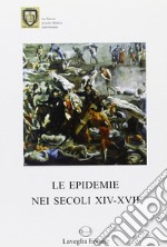 Le epidemie nei secoli XIV-XVI