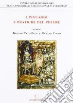 Linguaggi e pratiche del potere. Genova e il Regno di Napoli tra Medioevo ed età moderna libro