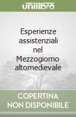 Esperienze assistenziali nel Mezzogiorno altomedievale