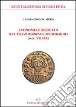 Economia e mercato nel Mezzogiorno longobardo (secc. VIII-IX) libro