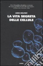 La Vita segreta delle cellule libro