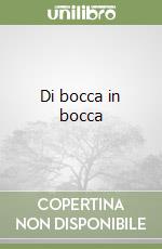 Di bocca in bocca libro