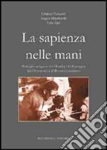 La sapienza nelle mani. Botteghe artigiane tra l'Emilia e la Romagna dal dopoguerra al boom economico