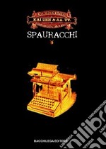 Spauracchi. Romanzo totale libro