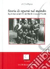 Storie di operai nel mondo. Esperienze di lavoro e di vita dei montatori Sacmi libro