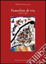 Pennellate di vita (1941-1995) libro