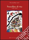 Pennellate di vita (1941-1995) libro di Giacometti Roberta