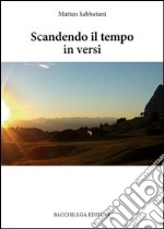 Scandendo il tempo in versi libro