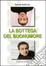 La bottega del buonumore. Con DVD