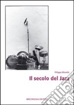 Il secolo del jazz libro