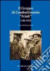 Il gruppo di combattimento Friuli (1944-1945) libro di Rossi Romano