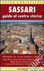 Sassari. Guida al centro storico libro