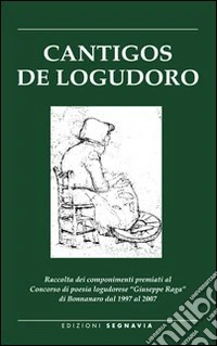 Cantigos de Logudoro. Testo sardo e italiano