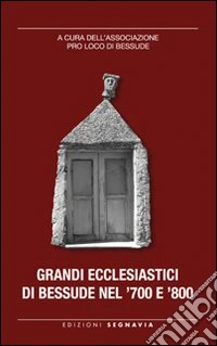 Grandi ecclesiastici di Bessude nel '700 e '800