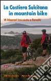 La Costiera sulcitana in mountain bike. Ediz. italiana e inglese libro