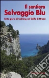 Il sentiero Selvaggio Blu libro