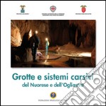 Grotte e sistemi carsici del Nuorese e dell'Ogliastra libro