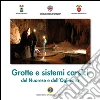 Grotte e sistemi carsici del Nuorese e dell'Ogliastra libro di Conca Corrado