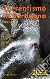 Torrentismo in Sardegna. Vol. 2 libro di Conca Corrado