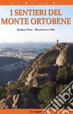 I sentieri del Monte Ortobene libro