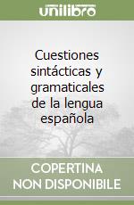 Cuestiones sintácticas y gramaticales de la lengua española