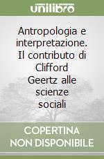 Antropologia e interpretazione. Il contributo di Clifford Geertz alle scienze sociali