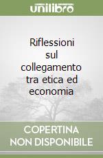 Riflessioni sul collegamento tra etica ed economia