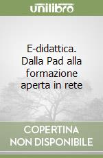 E-didattica. Dalla Pad alla formazione aperta in rete