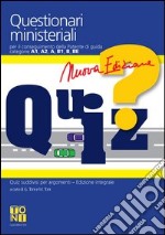 Questionari ministeriali per il conseguimento della patente di guida categorie A1, A2, A, B1, B, BE. Con Quaderno per esercitazioni libro