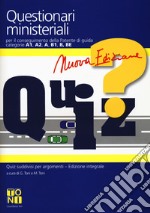 Questionari ministeriali per il conseguimento della patente di guida categorie A1, A2, A, B1, B, BE. Con Quaderno per esercitazioni. Nuova ediz. libro