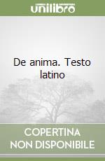 De anima. Testo latino libro