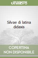 Silvae di latina didaxis libro