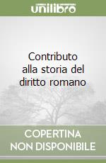 Contributo alla storia del diritto romano