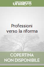 Professioni verso la riforma