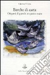 Barche di carta. Origami di parole in questo mare libro