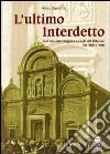 L'ultimo interdetto. Nel contesto religioso e civile del Polesine tra '800 e '900 libro