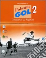 Polesine gol 2. Campioni & signori