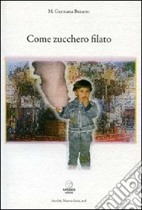 Come zucchero filato libro