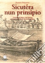 Sicutera nun prinsipio. Cronache di Adria e del Polesine nei primi anni '90 del Novecento