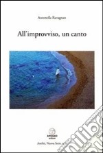 All'improvviso, un canto