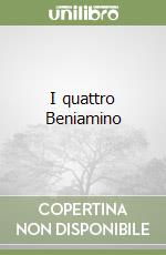 I quattro Beniamino libro