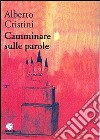 Camminare sulle parole libro