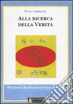 Alla ricerca della verità. Nei cerchi medianici di Gocce di luna libro